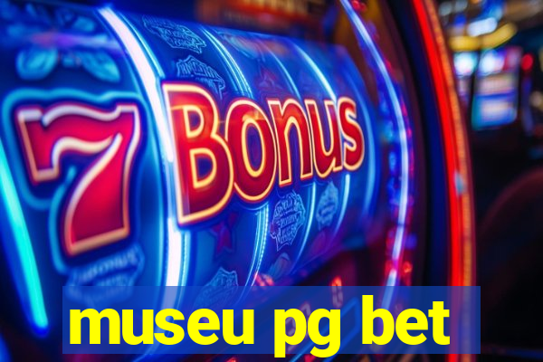 museu pg bet